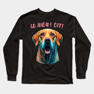 Go Ahead! Eat! Cute Labrador Food Beggar Long Sleeve T-Shirt